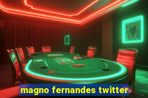 magno fernandes twitter